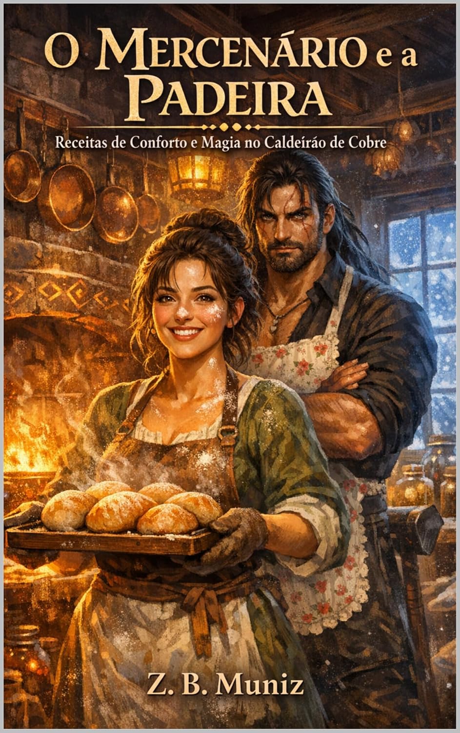 O Mercenário e a Padeira: Um Romance Cozy Fantasy: Grumpy x Sunshine, Magia de Conforto e Recomeços baixar o livro de graça