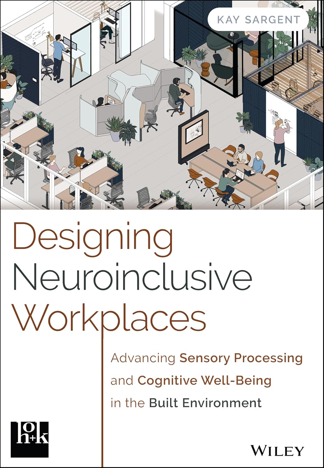 Designing Neuroinclusive Workplaces: Advancing Sensory Processing and Cognitive Well-Being in the Built Environment baixar o livro de graça