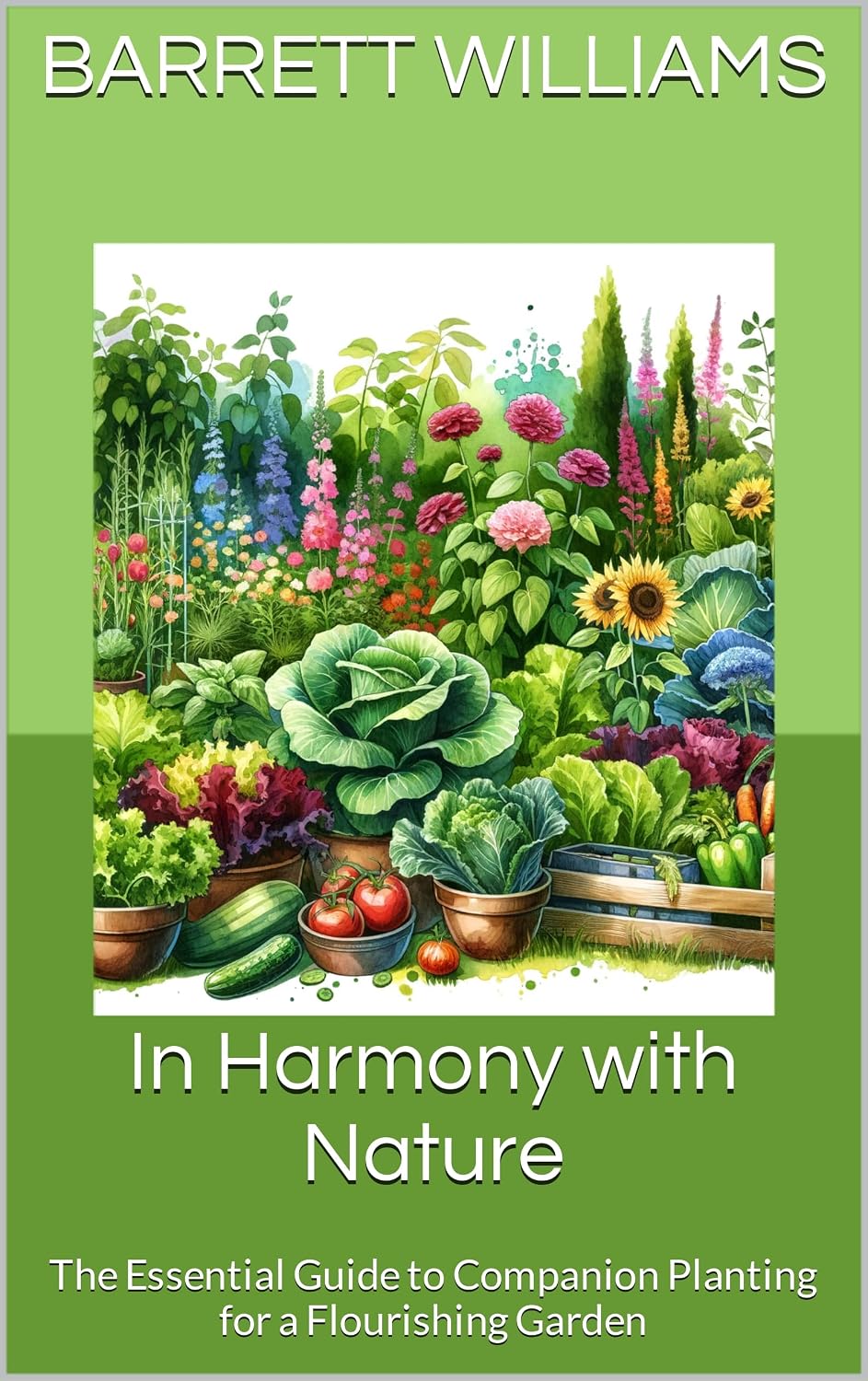 capítulo por capítulo baixar In Harmony with Nature: The Essential Guide to Companion Planting for a Flourishing Garden (Harvest Harmony: Cultivating Abundance in Vegetable Gardening Book 2) (English Edition)