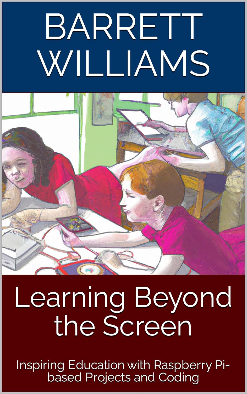 Learning Beyond the Screen: Inspiring Education with Raspberry Pi-based Projects and Coding (Pi Innovators: Unleashing Creativity with Raspberry Pi) (English Edition) baixar o livro de graça