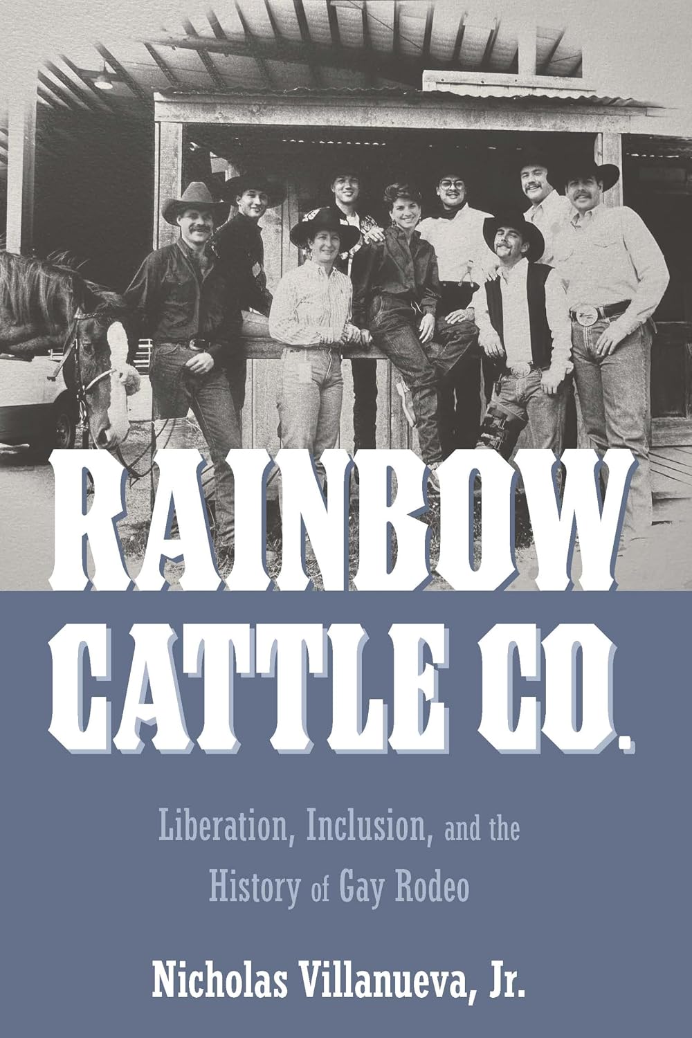 Rainbow Cattle Co.: Liberation, Inclusion, and the History of Gay Rodeo (English Edition) baixar o livro de graça