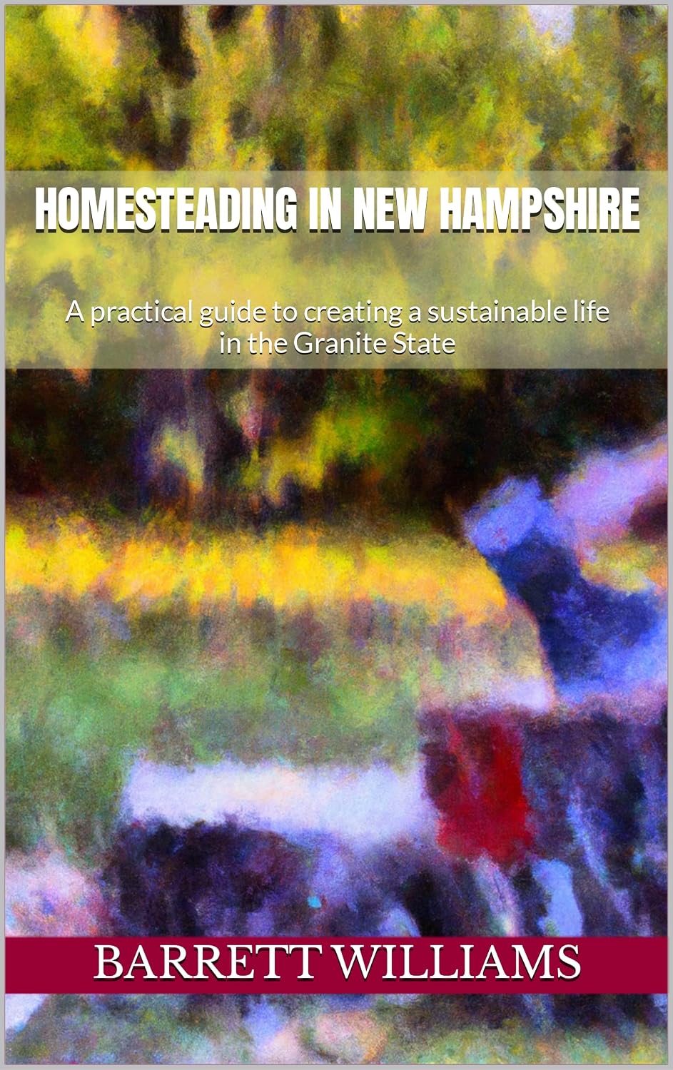 capítulo por capítulo baixar Homesteading in New Hampshire: A practical guide to creating a sustainable life in the Granite State (Homesteading Across America: A Journey through 50 States) (English Edition)