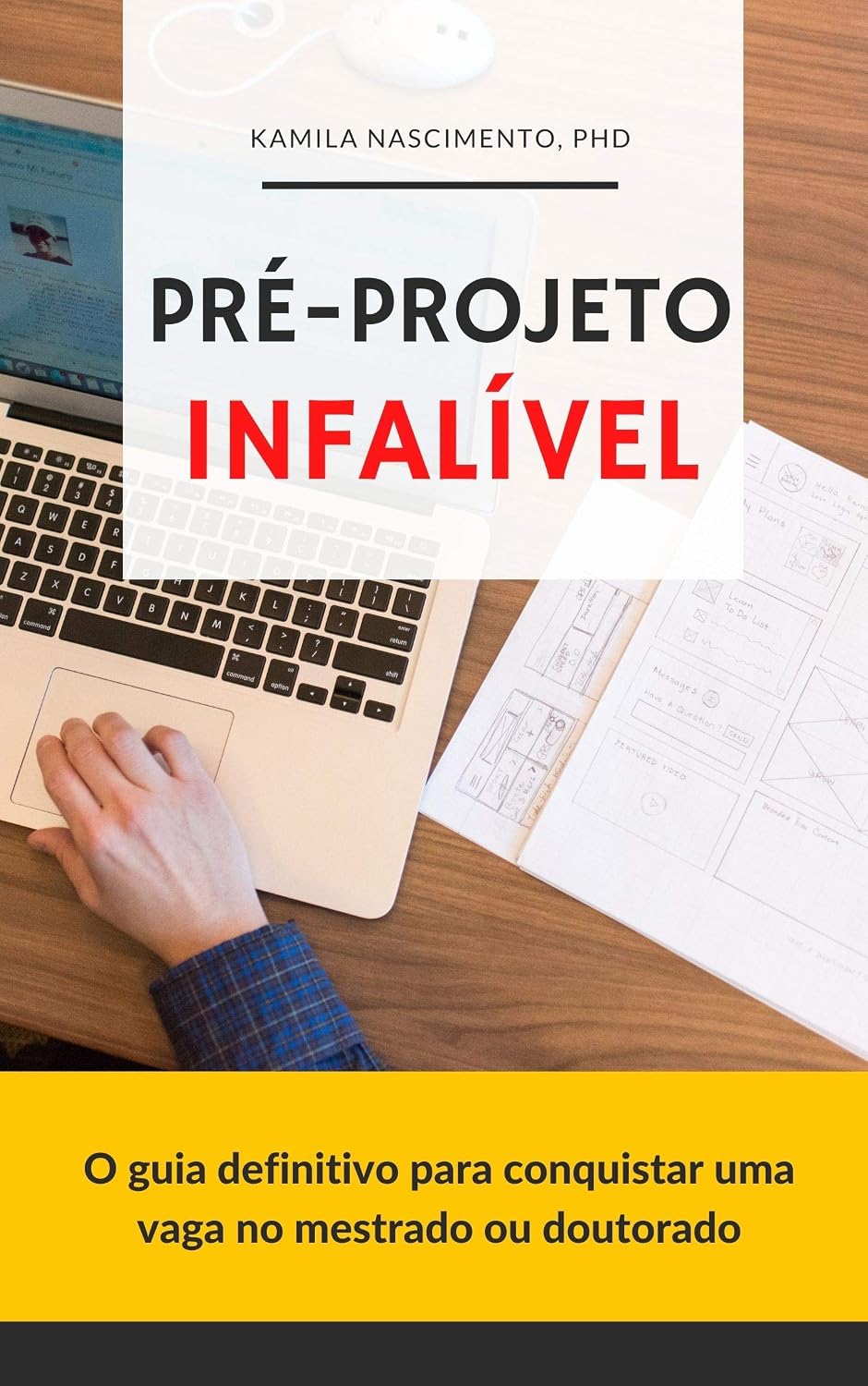 Pré-projeto infalível: o guia definitivo para conquistar uma vaga no mestrado ou doutorado (Metodologia Científica Livro 3) baixar o livro de graça