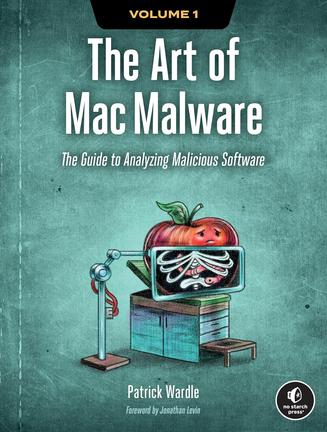 The Art of Mac Malware, Volume 1: The Guide to Analyzing Malicious Software