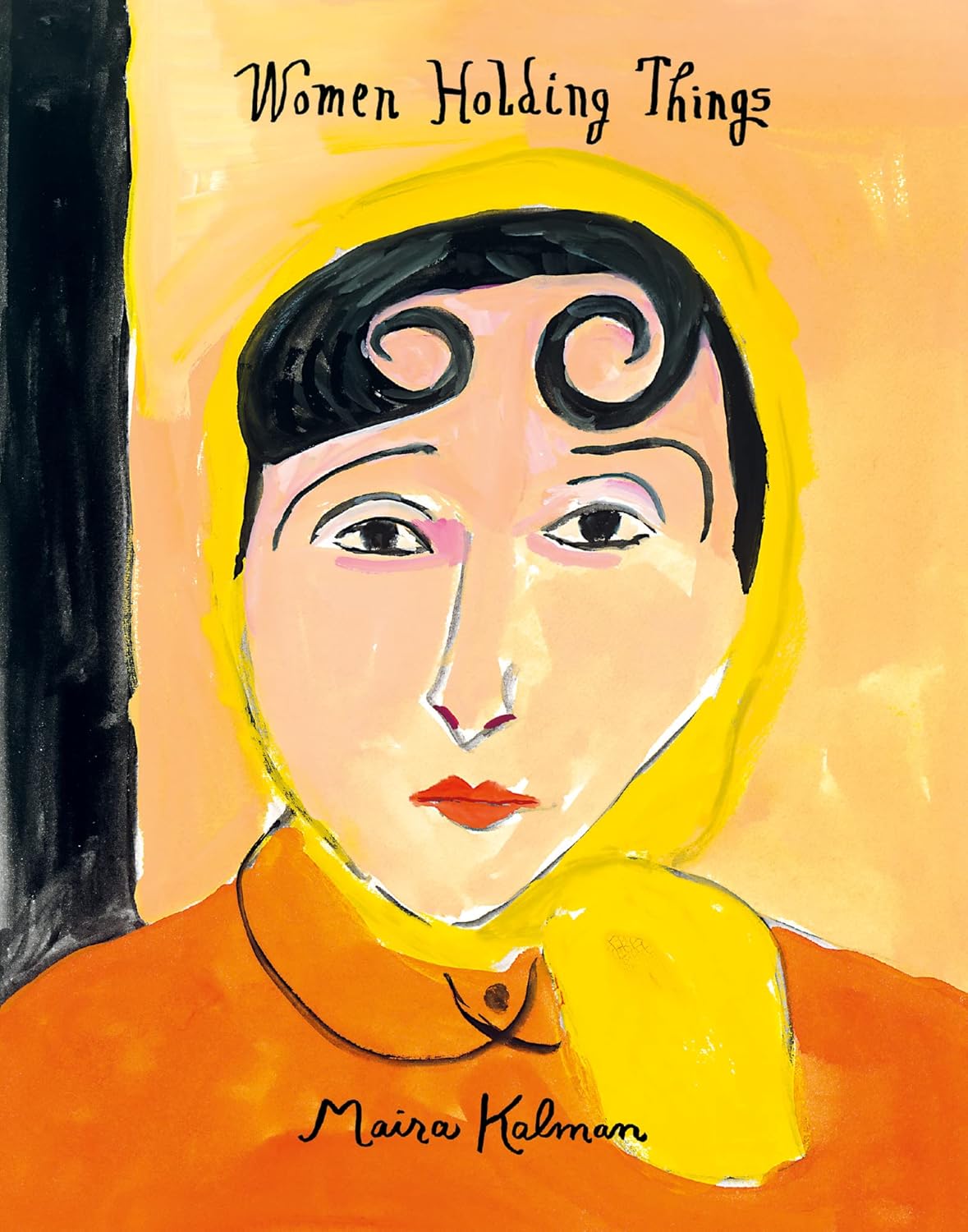 Women Holding Things: A Visual Celebration of Women's Lives and Roles: A Moving Art Book About Exploring the Profound in Everyday Life