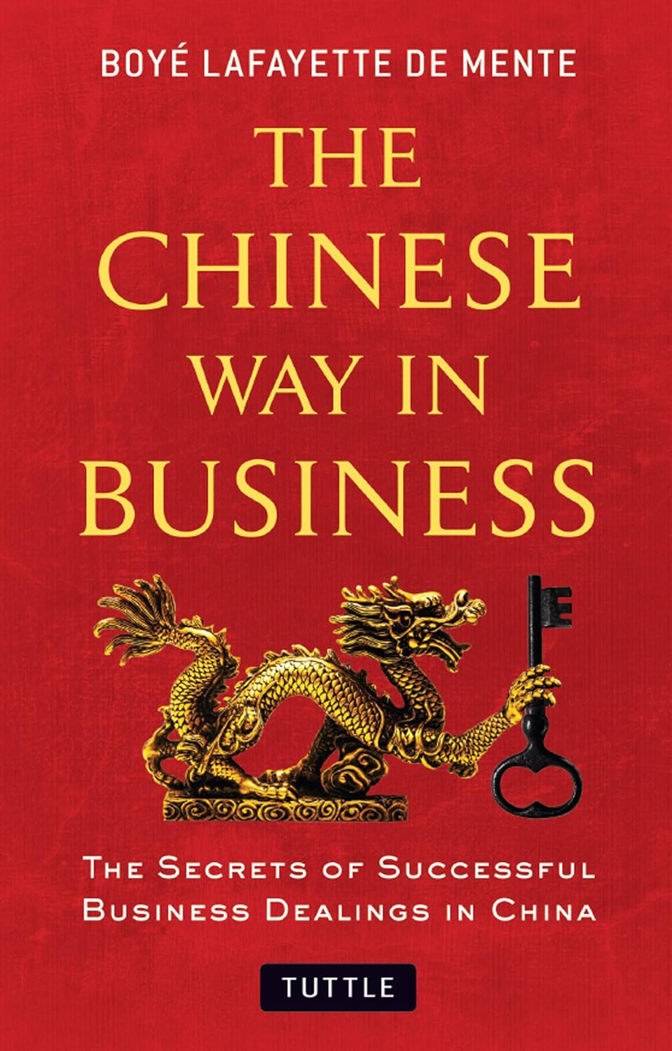 The Chinese Way in Business: The Secrets of Successful Business Dealings in China (English Edition) baixar o livro de graça