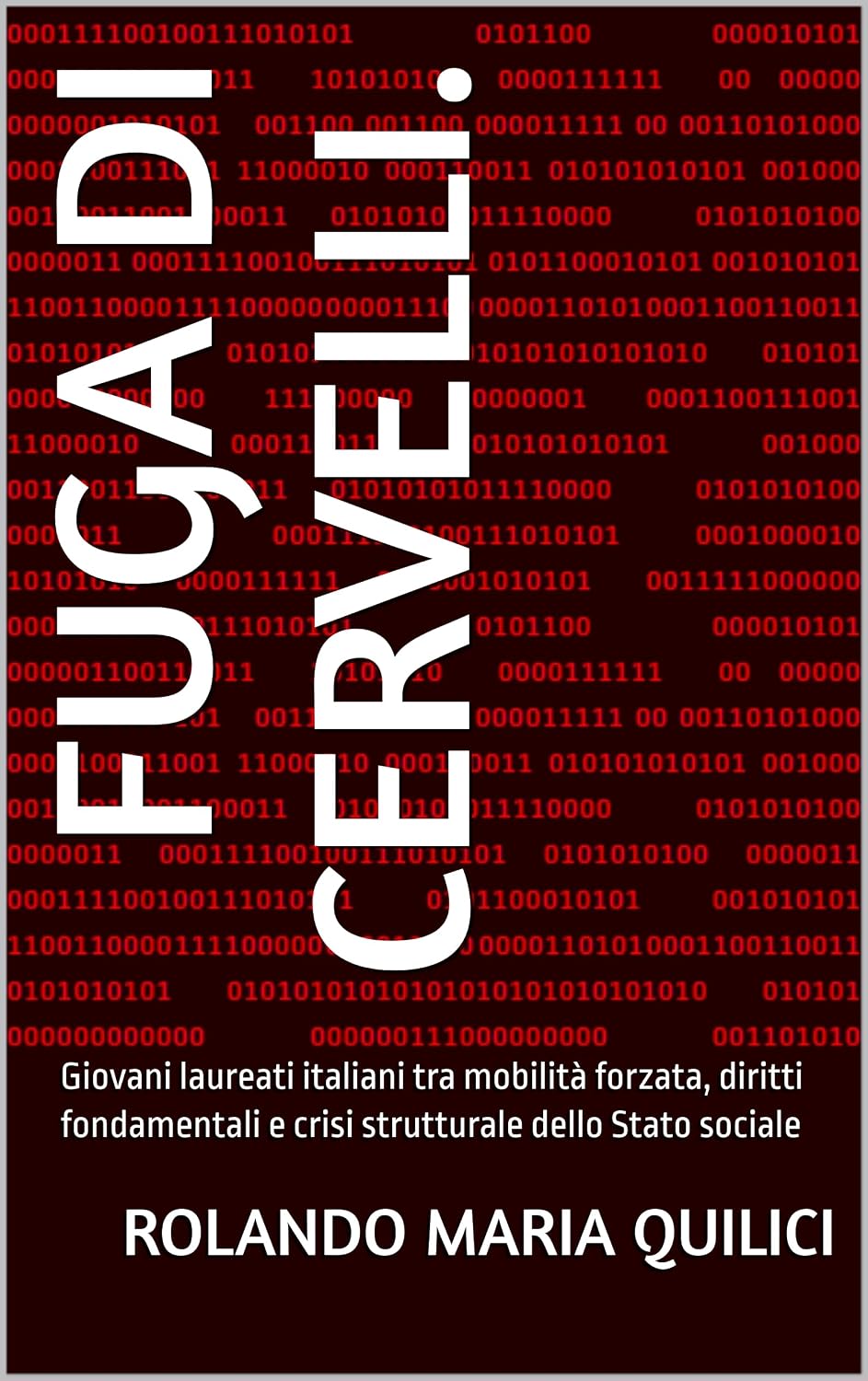 capítulo por capítulo baixar Fuga di cervelli.: Giovani laureati italiani tra mobilità forzata, diritti fondamentali e crisi strutturale dello Stato sociale (Italian Edition)