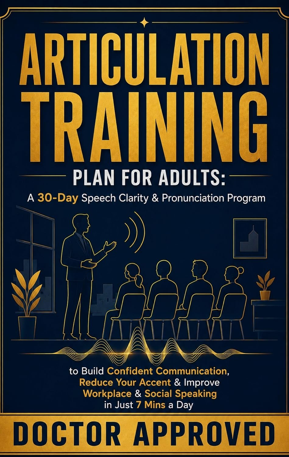 ler totalmente Articulation Training Plan for Adults: A 30-Day Speech Clarity & Pronunciation Program to Build Confident Communication, Reduce Your Accent & Improve Workplace... in Just 7 Mins a Day (English Edition)