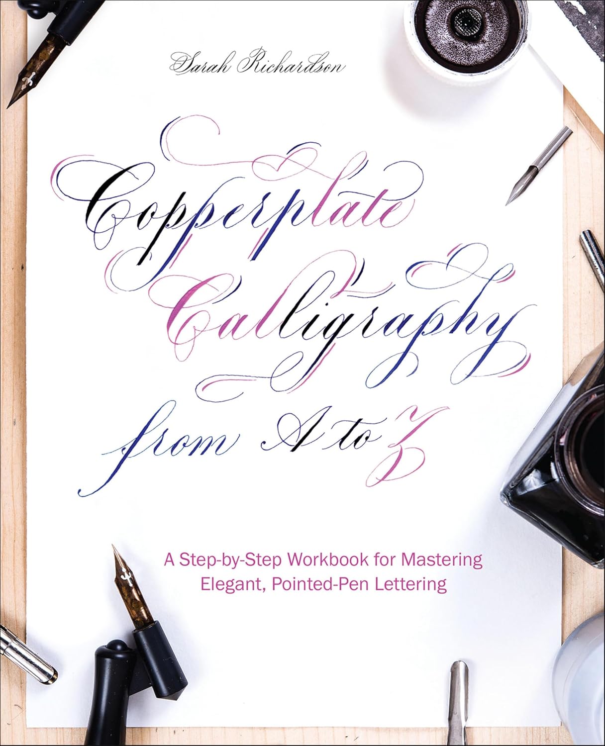Copperplate Calligraphy from A to Z: A Step-by-Step Workbook for Mastering Elegant, Pointed-Pen Lettering (English Edition) baixar o livro de graça