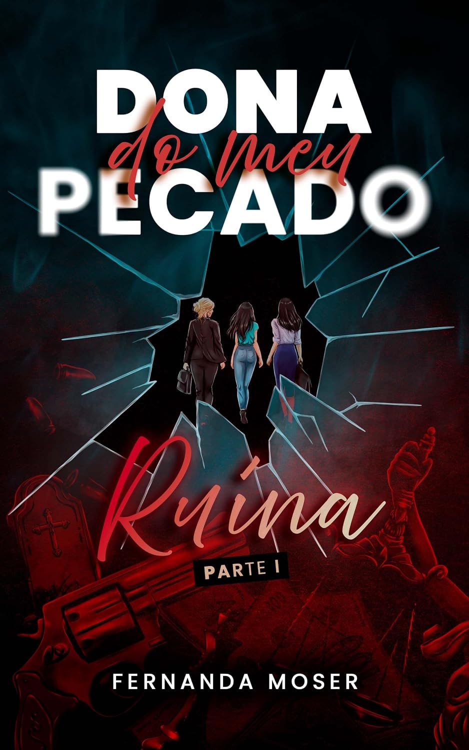 capítulo por capítulo baixar DONA DO MEU PECADO- RUÍNA: Tudo que eu amava, a vida levou. Tudo que sobrou, elas disputaram.