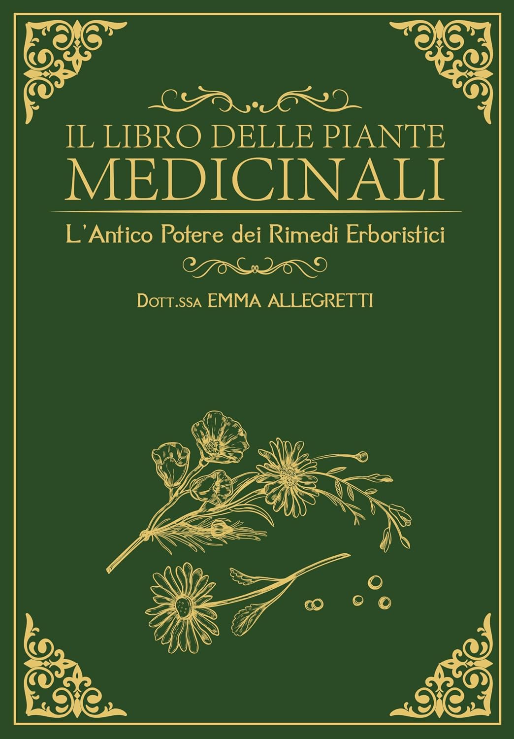 ler totalmente IL LIBRO DELLE PIANTE MEDICINALI: L’ANTICO POTERE DEI RIMEDI ERBORISTICI: 6 bonus +1000 rimedi naturali e +400 ricette erboristiche pratiche per i disturbi... e il benessere quotidiano (Italian Edition)
