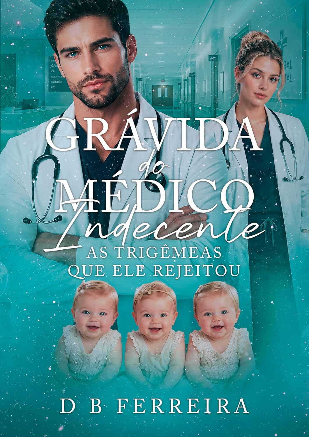 Grávida do médico indecente: As trigêmeas que ele rejeitou (Duologia Irmãos de Santis Livro 2) baixar livro de graça