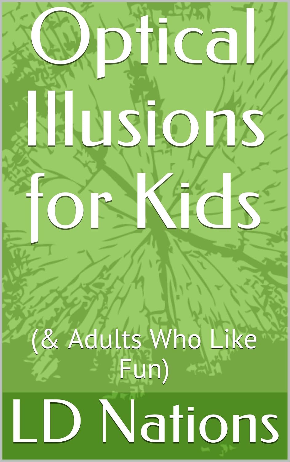 capítulo por capítulo baixar Optical Illusions for Kids: (& Adults Who Like Fun) (English Edition)
