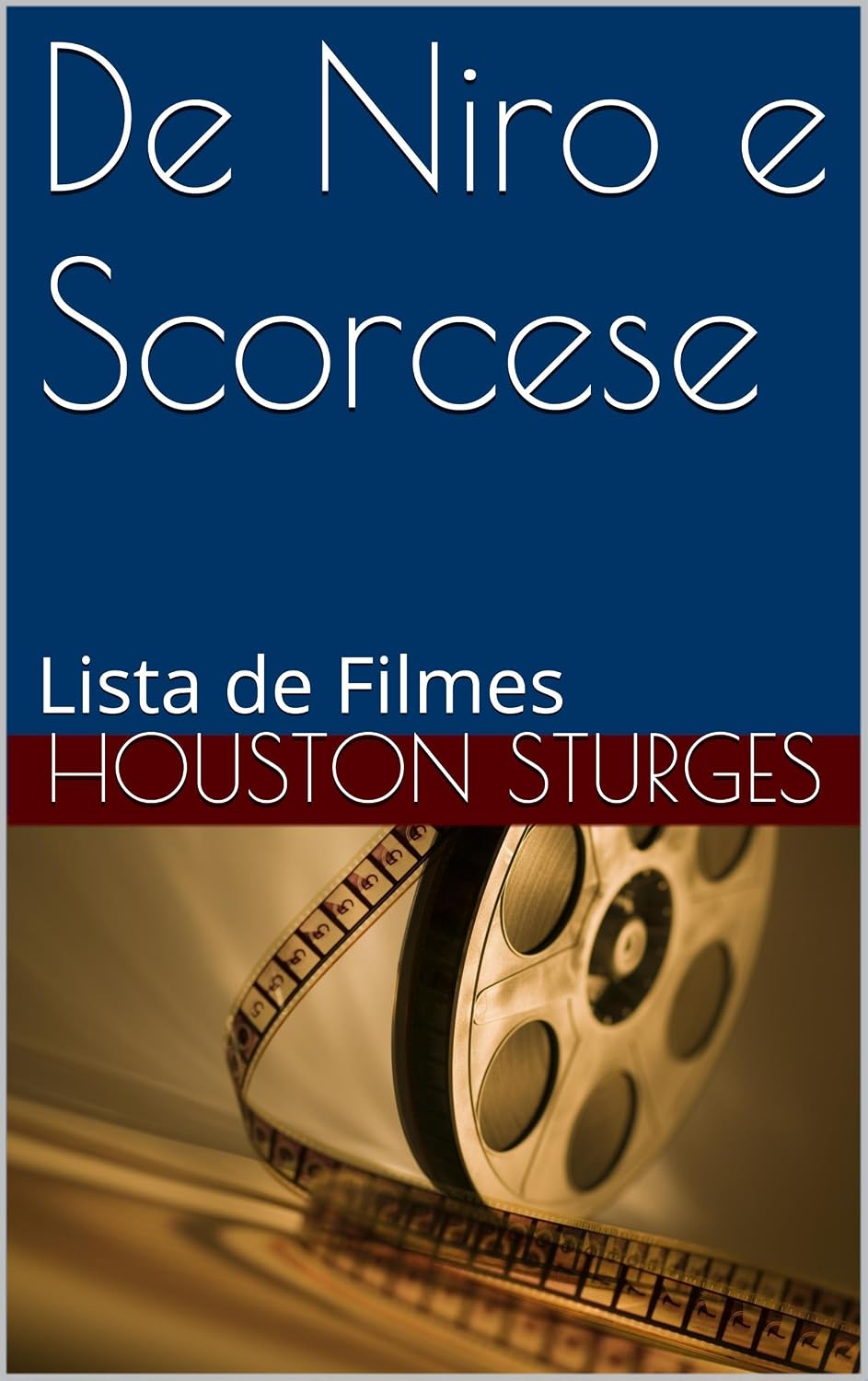 ler totalmente De Niro e Scorcese: Lista de Colaborações (Parceiros na Arte Livro 1)