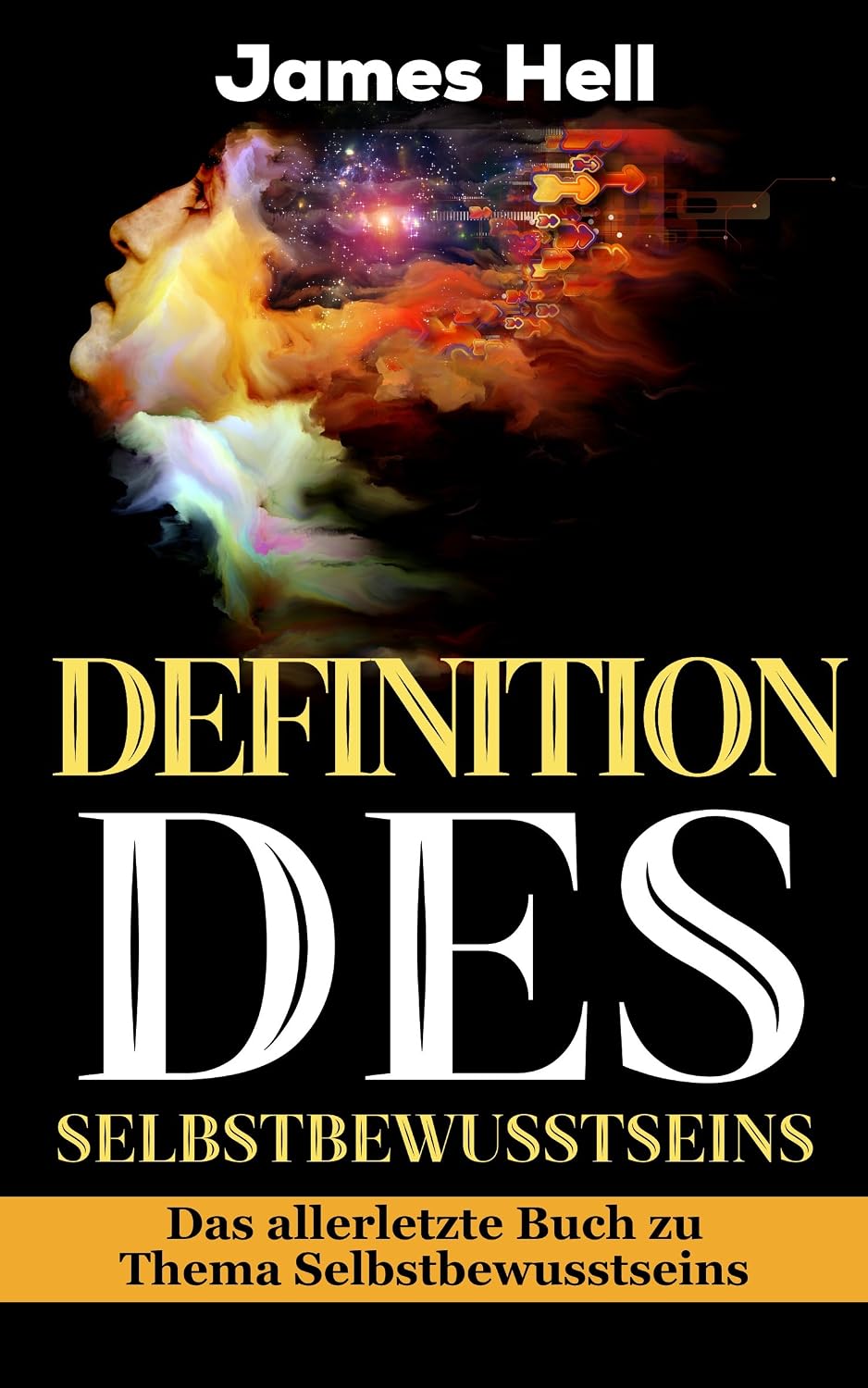 ler totalmente Definition des Selbstbewusstseins – Das allerletzte Buch zum Thema Selbstbewusstsein: Im Voraus planen, Langfristig glücklich bleiben, Kontakte und Selbstbewusste Gespräche führen (German Edition)