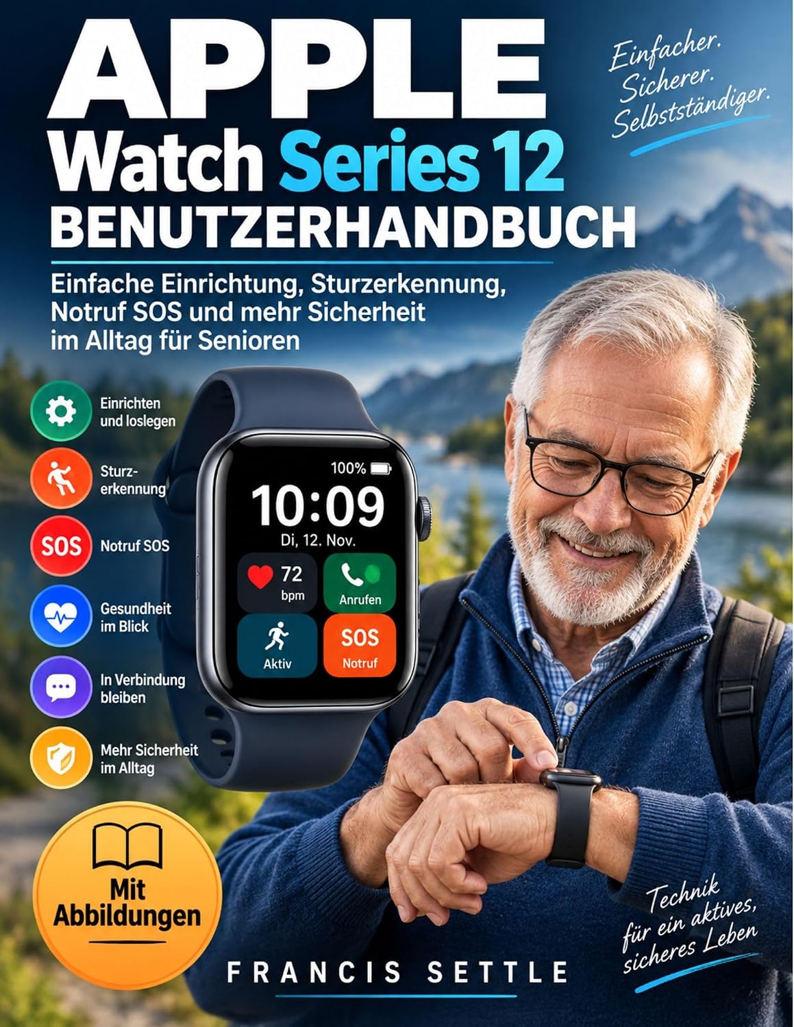 ler totalmente APPLE Watch Series 12 BENUTZERHANDBUCH: Einfache Einrichtung, Sturzerkennung, Notruf SOS und mehr Sicherheit im Alltag für Senioren (German Edition)
