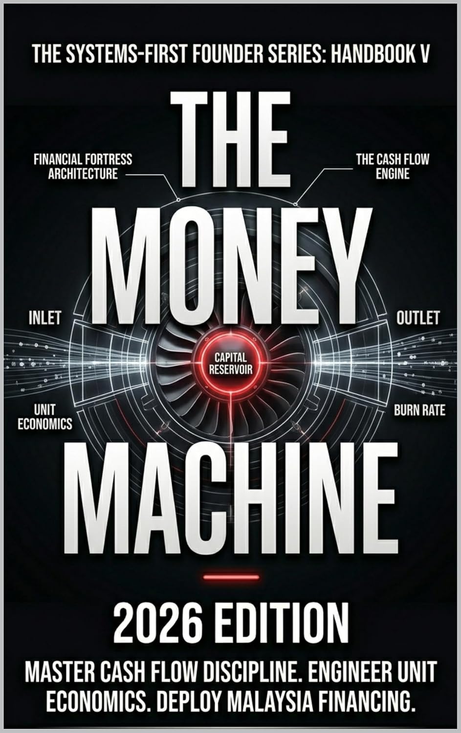 ler totalmente THE MONEY MACHINE: Financial Warfare for the 2026 Founder: Cash Flow Control, Burn Rate Discipline, and the Mathematics of Business Survival (The Systems-First Founder Series Book 5) (English Edition)