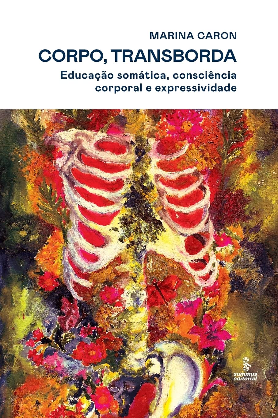 ler totalmente Corpo, transborda: Educação somática, consciência corporal e expressividade