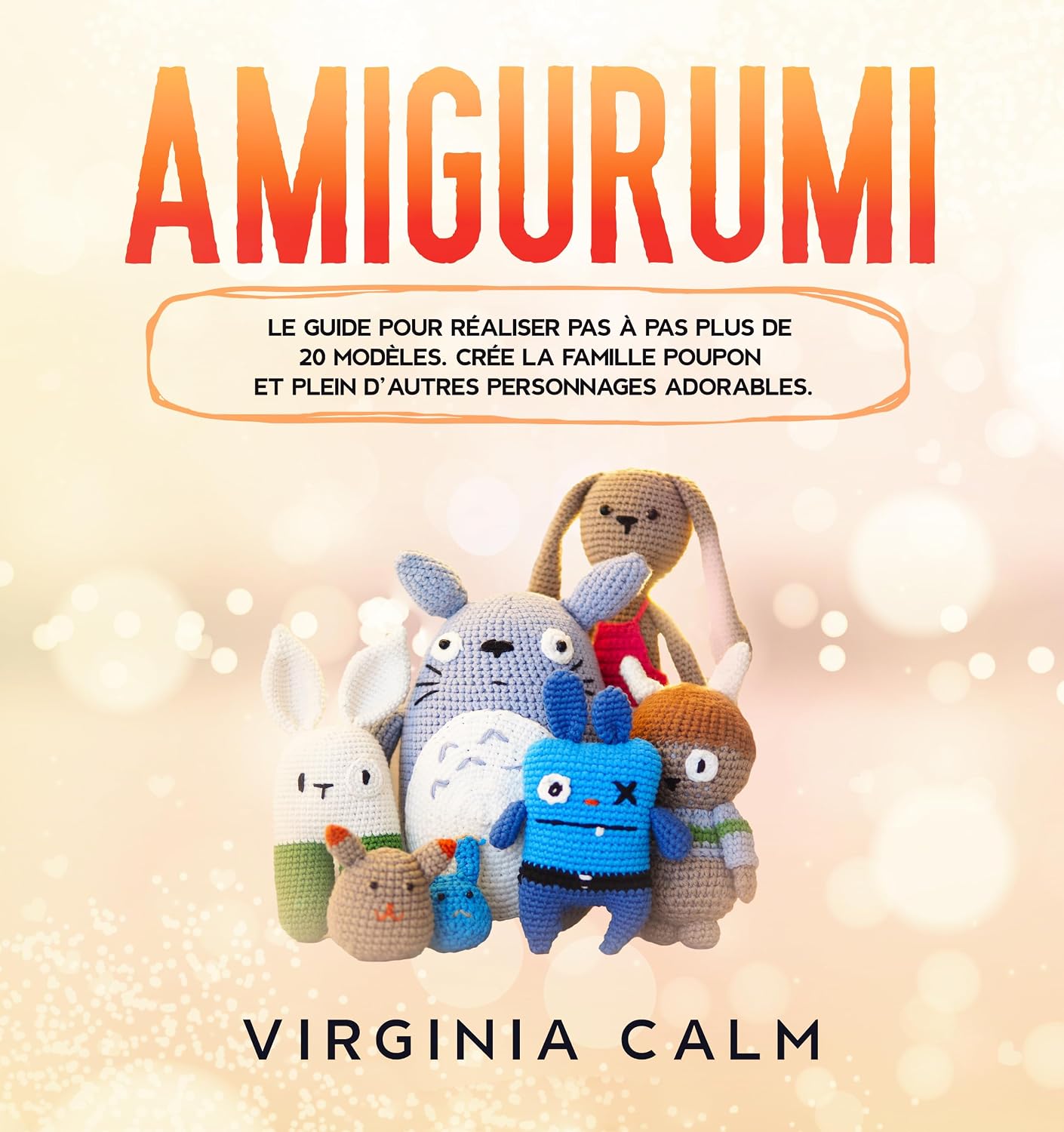 Amigurumi: Le Guide pour réaliser pas à pas plus de 20 modèles. Crée la famille Poupon et plein d’autres personnages adorables. (French Edition) baixar o livro de graça