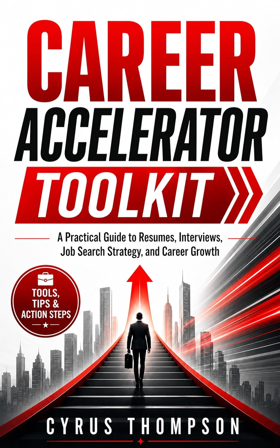 ler totalmente Career Accelerator Toolkit: A Practical Guide to Resumes, Interviews, Job Search Strategy, and Career Growth (English Edition)