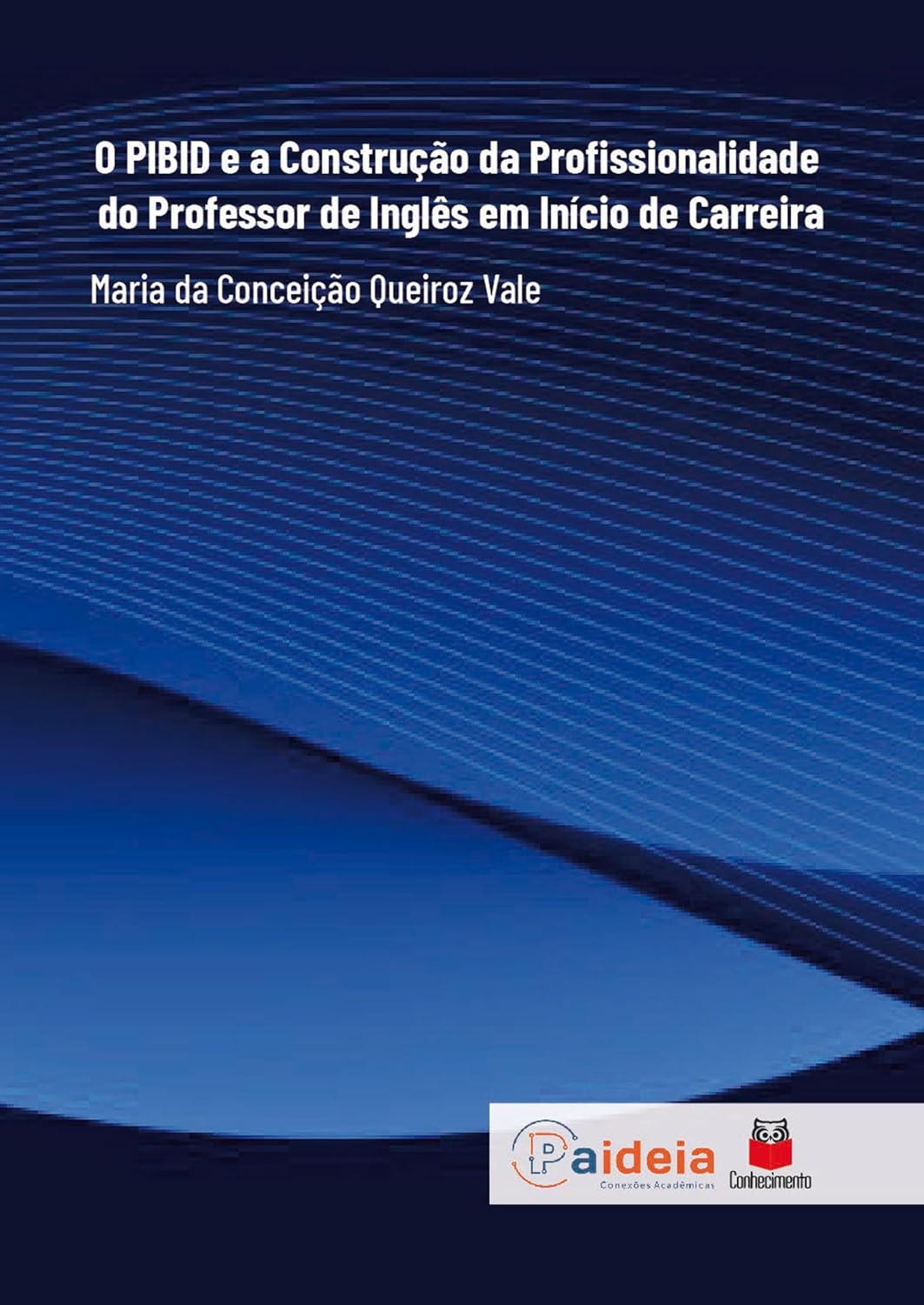 capítulo por capítulo baixar O PIBID e a construção da profissionalidade do professor de inglês em início de carreira