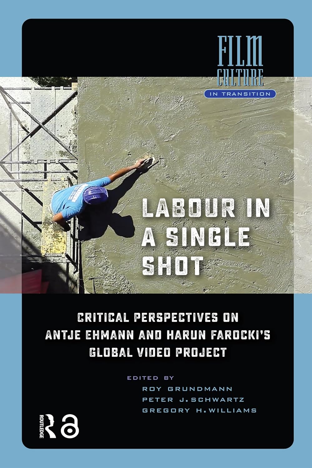 capítulo por capítulo baixar Labour in a Single Shot: Critical Perspectives on Antje Ehmann and Harun Farocki’s Global Video Project (Film Culture in Transition) (English Edition)