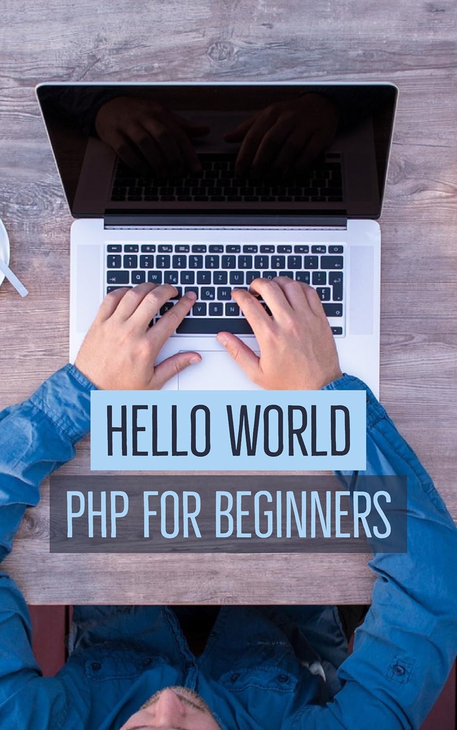 ler totalmente Hello World: PHP Coding for Beginners (English Edition)