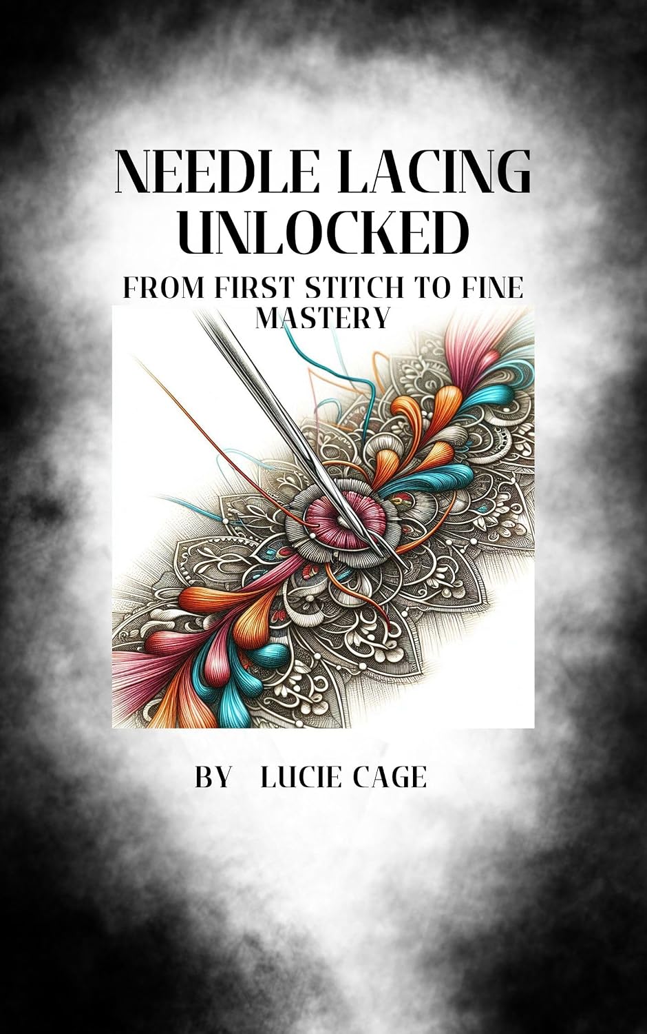 ler totalmente Needle Lacing Unlocked: From First Stitch to Fine Mastery (English Edition)