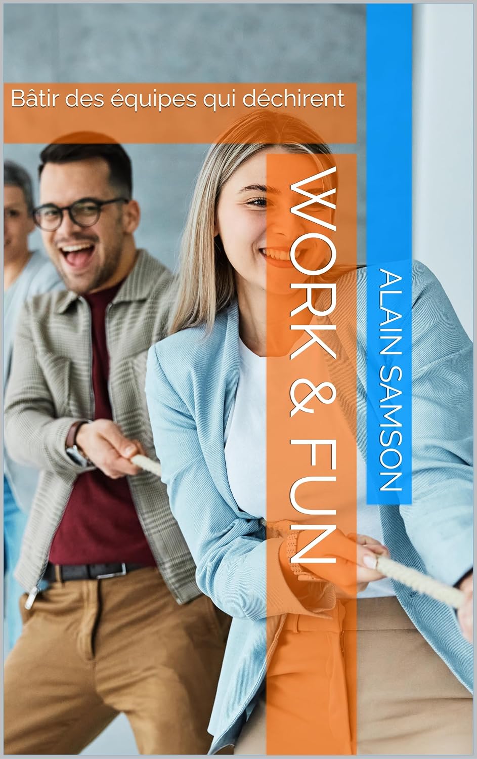 ler totalmente Work & Fun: Bâtir des équipes qui déchirent (French Edition)