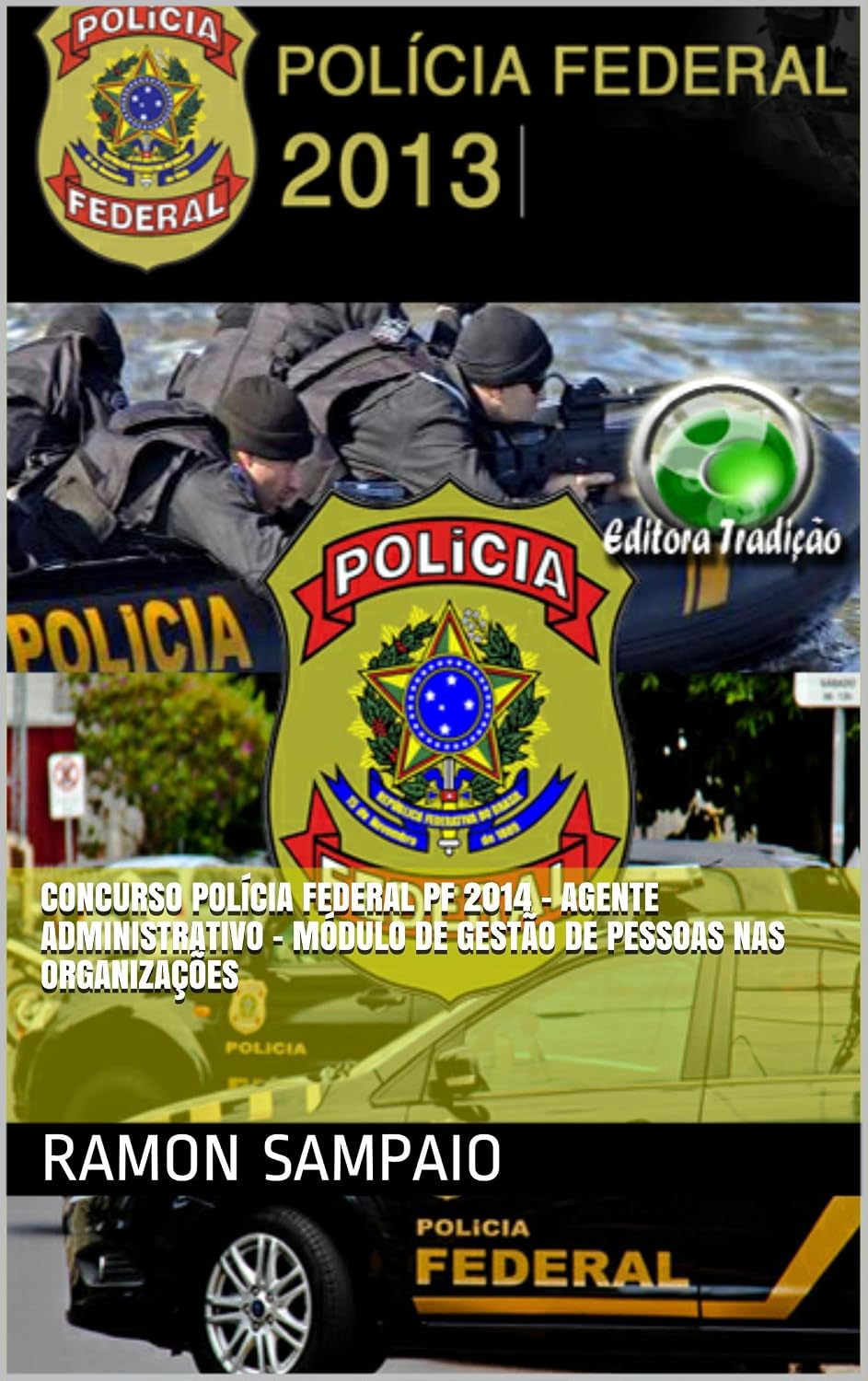 Concurso Polícia Federal PF 2014 - Agente Administrativo - Módulo de Gestão de Pessoas nas Organizações baixar livro de graça