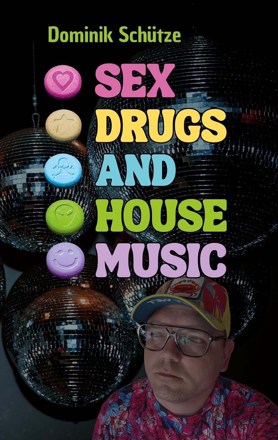 capítulo por capítulo baixar Sex, Drugs and House Music: Wahre Clubbiografie über Exzess, Kontrolle und den Weg zurück (German Edition)