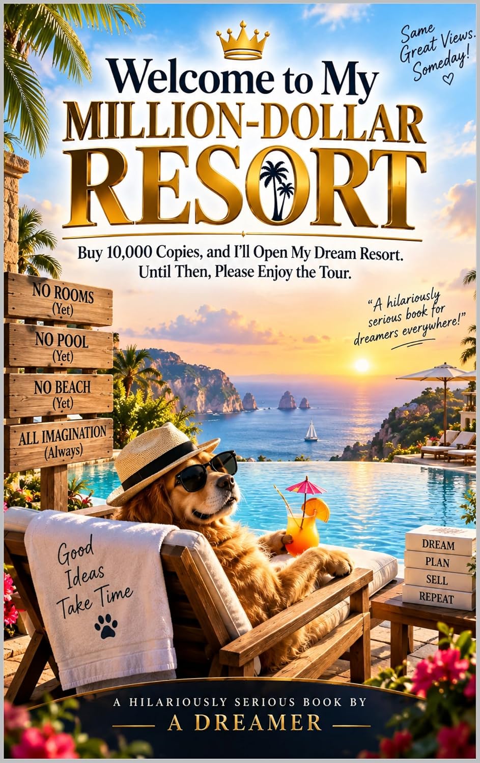Welcome to My Million-Dollar Resort: Buy 10,000 Copies, and I’ll Open My Dream Resort. Until Then, Please Enjoy the Tour. (English Edition) baixar livro de graça