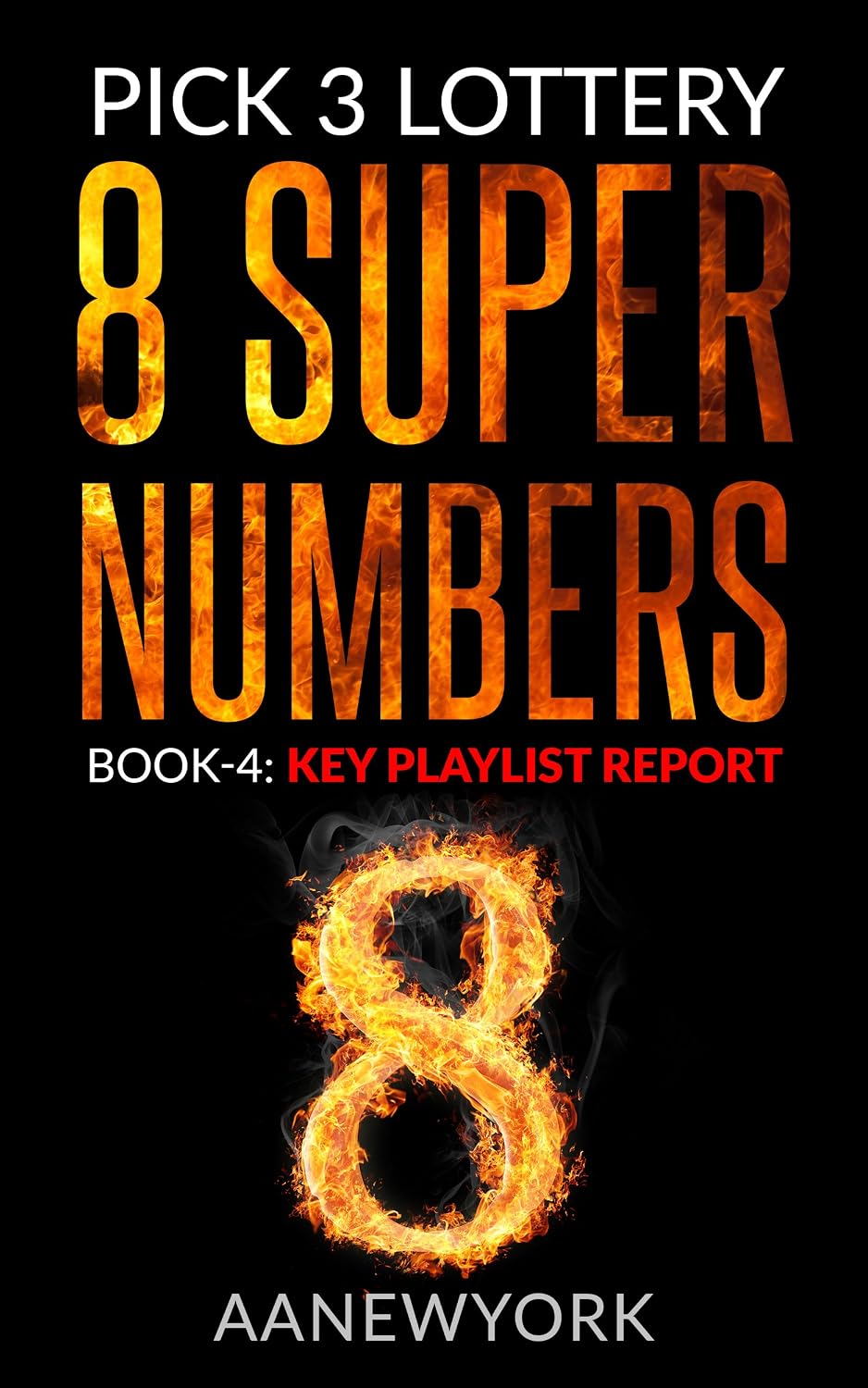 ler totalmente Pick 3 Lottery: 8 Super Numbers (Book-4): Key Playlist Report (English Edition)