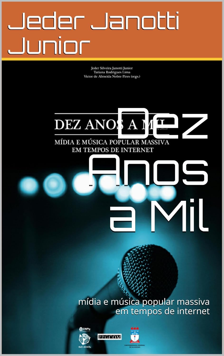 Dez Anos a Mil: mídia e música popular massiva em tempos de internet baixar livro de graça