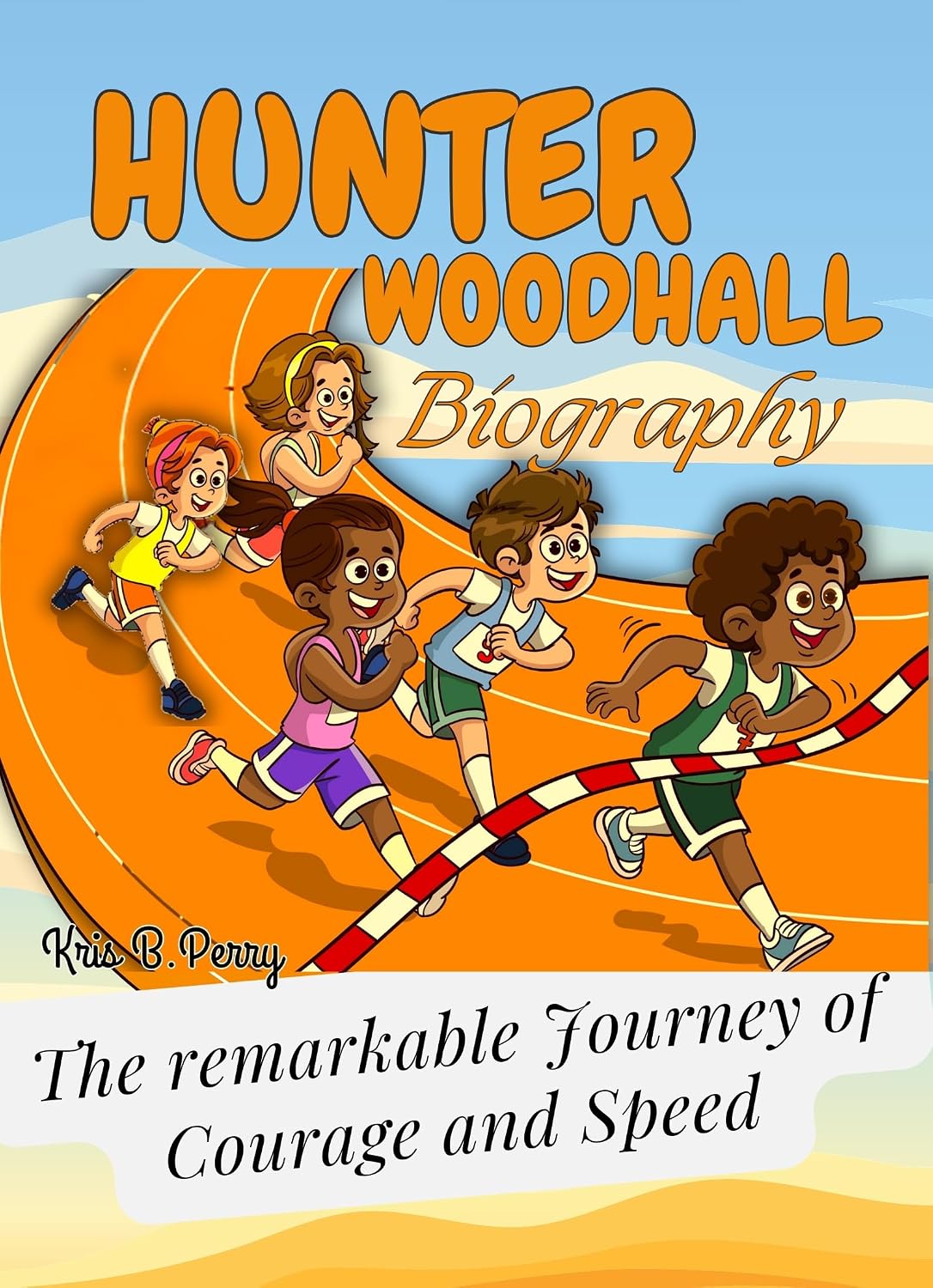 ler totalmente HUNTER WOODHALL: THE REMARKABLE JOURNEY OF COURAGE AND SPEED (English Edition)