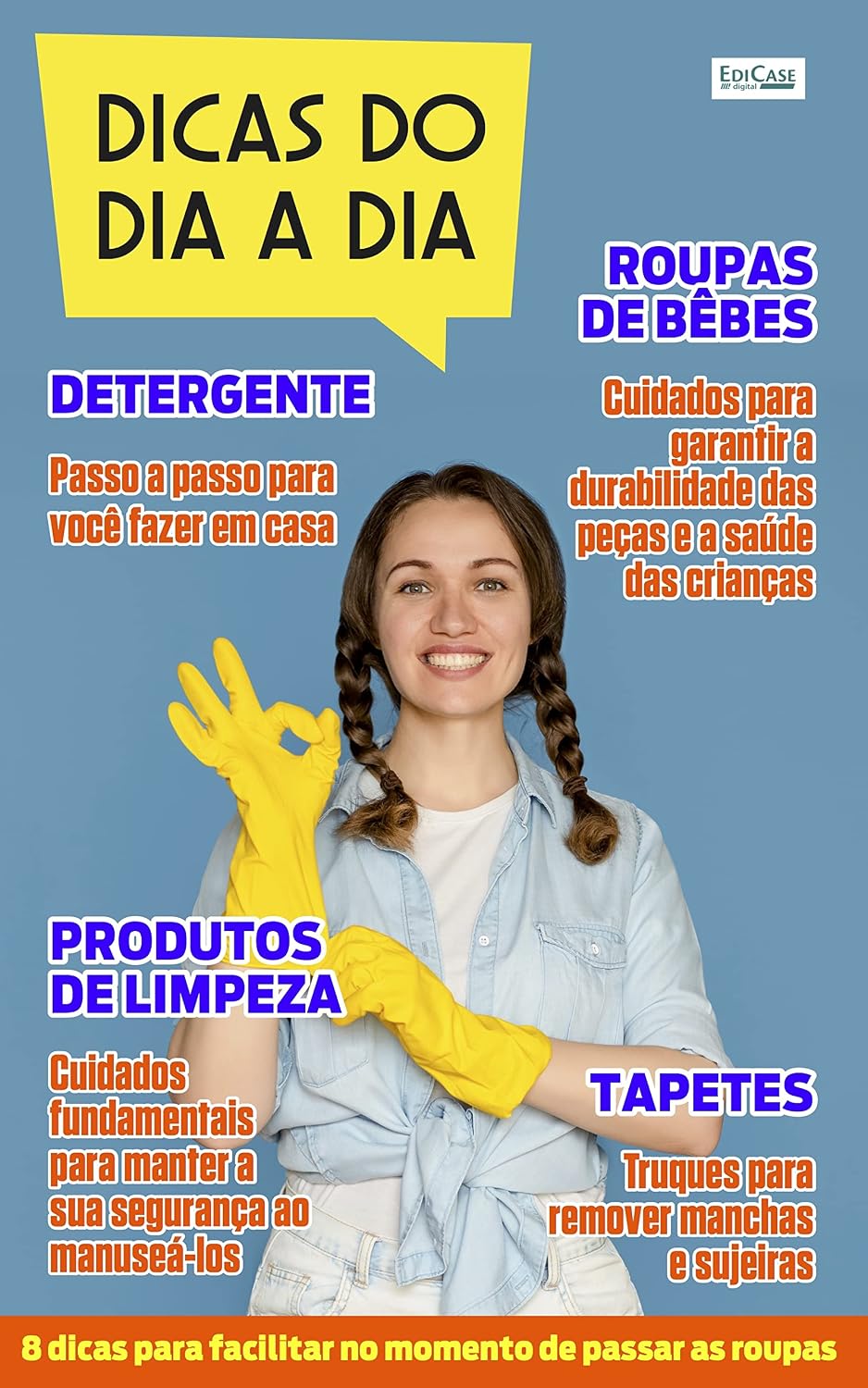 Dicas do Dia a Dia Ed. 35 - 8 dicas para facilitar no momento de passar as roupas