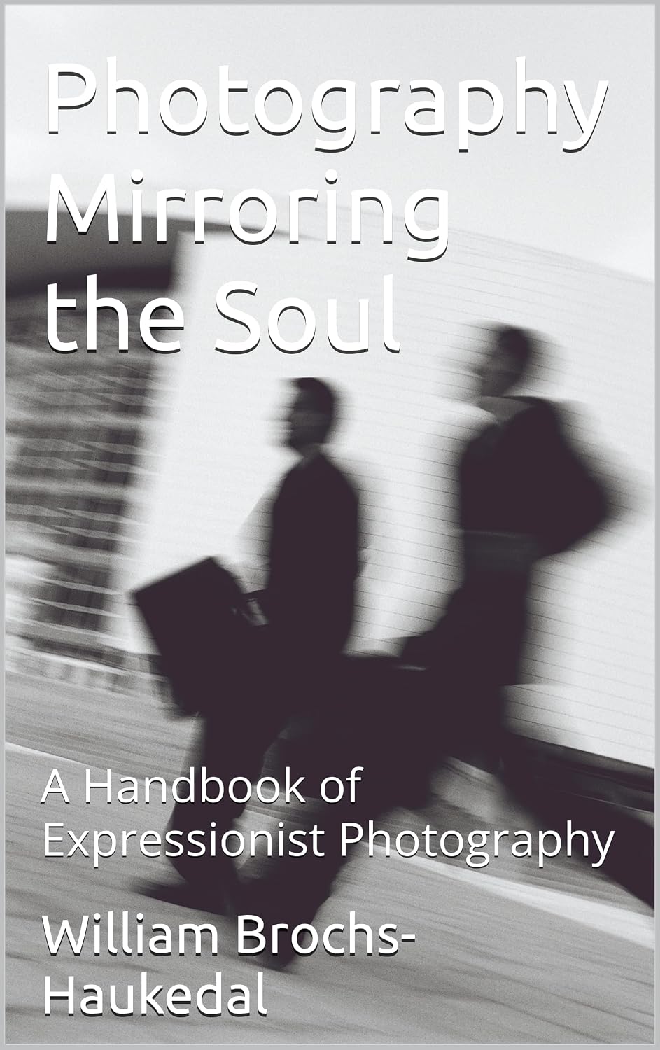 ler totalmente Photography Mirroring the Soul: A Handbook of Expressionist Photography (English Edition)