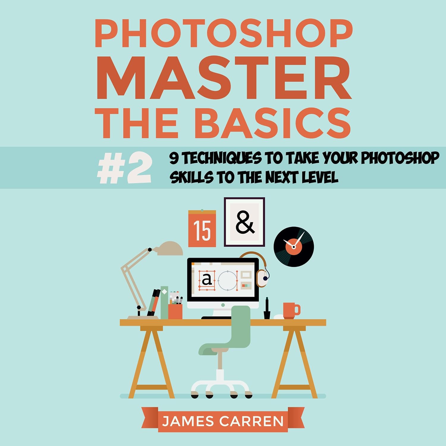 capítulo por capítulo baixar Photoshop - Master the Basics 2: 9 Techniques to Take Your Photoshop Skills to the Next Level