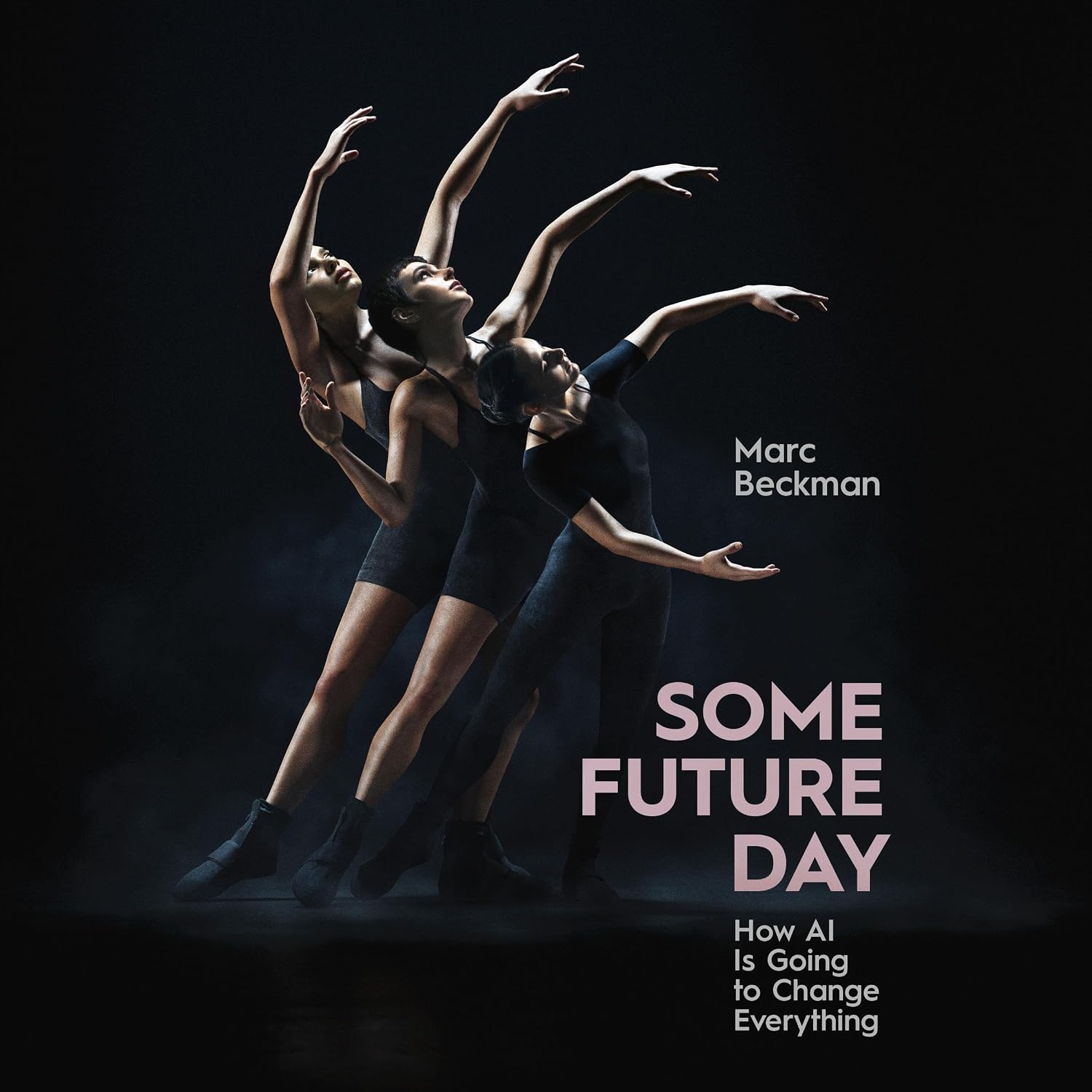 Some Future Day: How AI Is Going to Change Everything