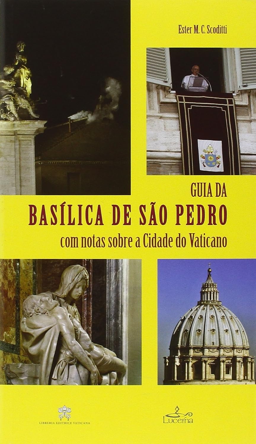 Guida alla Basilica di San Pietro. Con cenni sulla Città del Vaticano. Ediz. portoghese baixar livro de graça