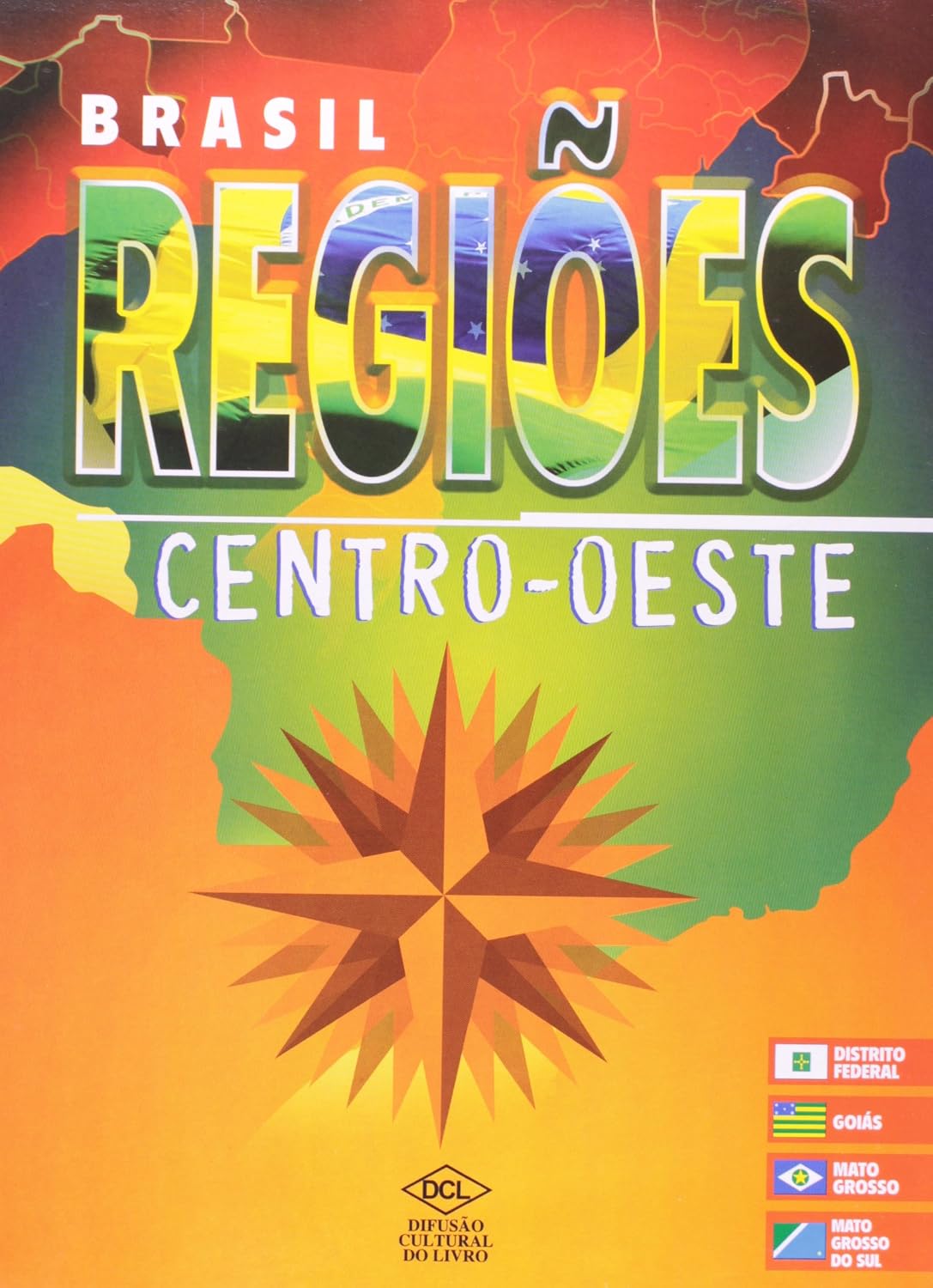 Brasil Regiões. Centro-Oeste baixar livro de graça