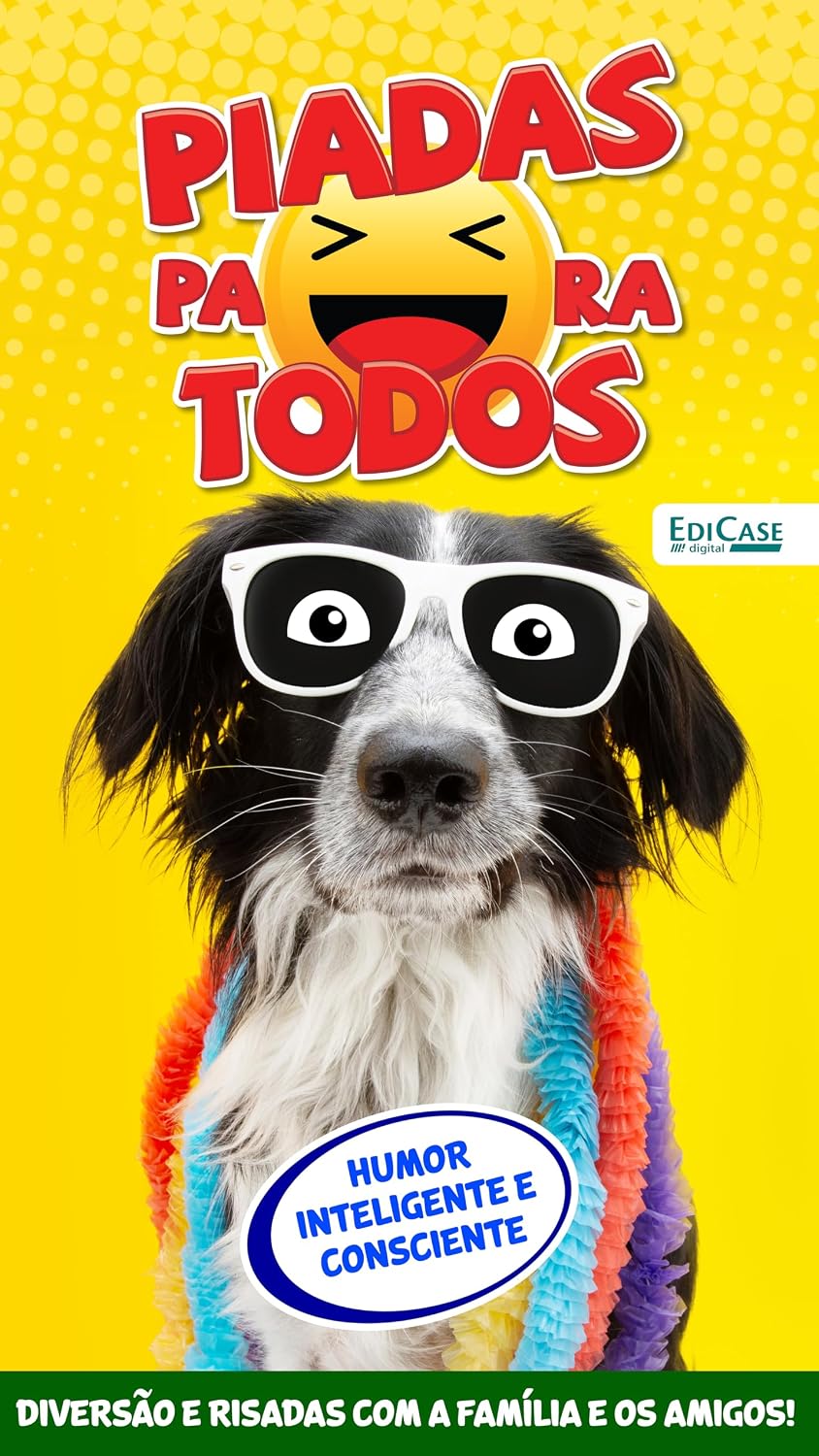 Piadas Para Todos Ed. 134 - Humor Inteligente e Consciente (EdiCase Digital)