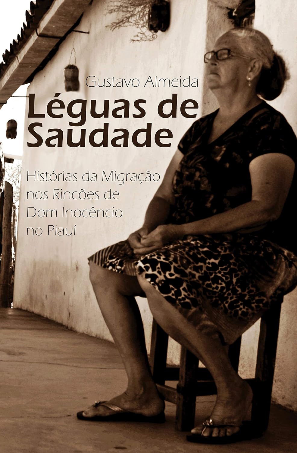Léguas de Saudade: Histórias da migração nos rincões de Dom Inocêncio-PI baixar livro de graça