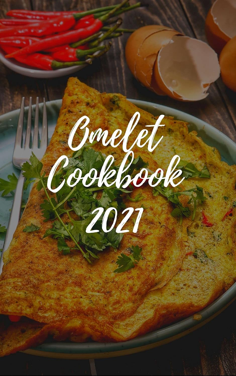 ler totalmente Omelet Cookbook 2021: Different Ways For Delicious Omelet Recipes (English Edition)