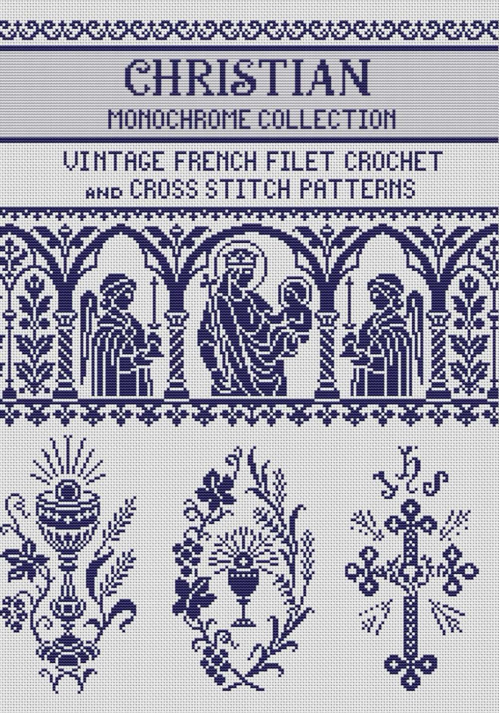 Christian Motifs Filet Crochet and Cross Stitch Patterns Monochrome Collection: for Needlework & Other Crafts (Monochrome Filet Crochet and Cross Stitch) baixar o livro de graça