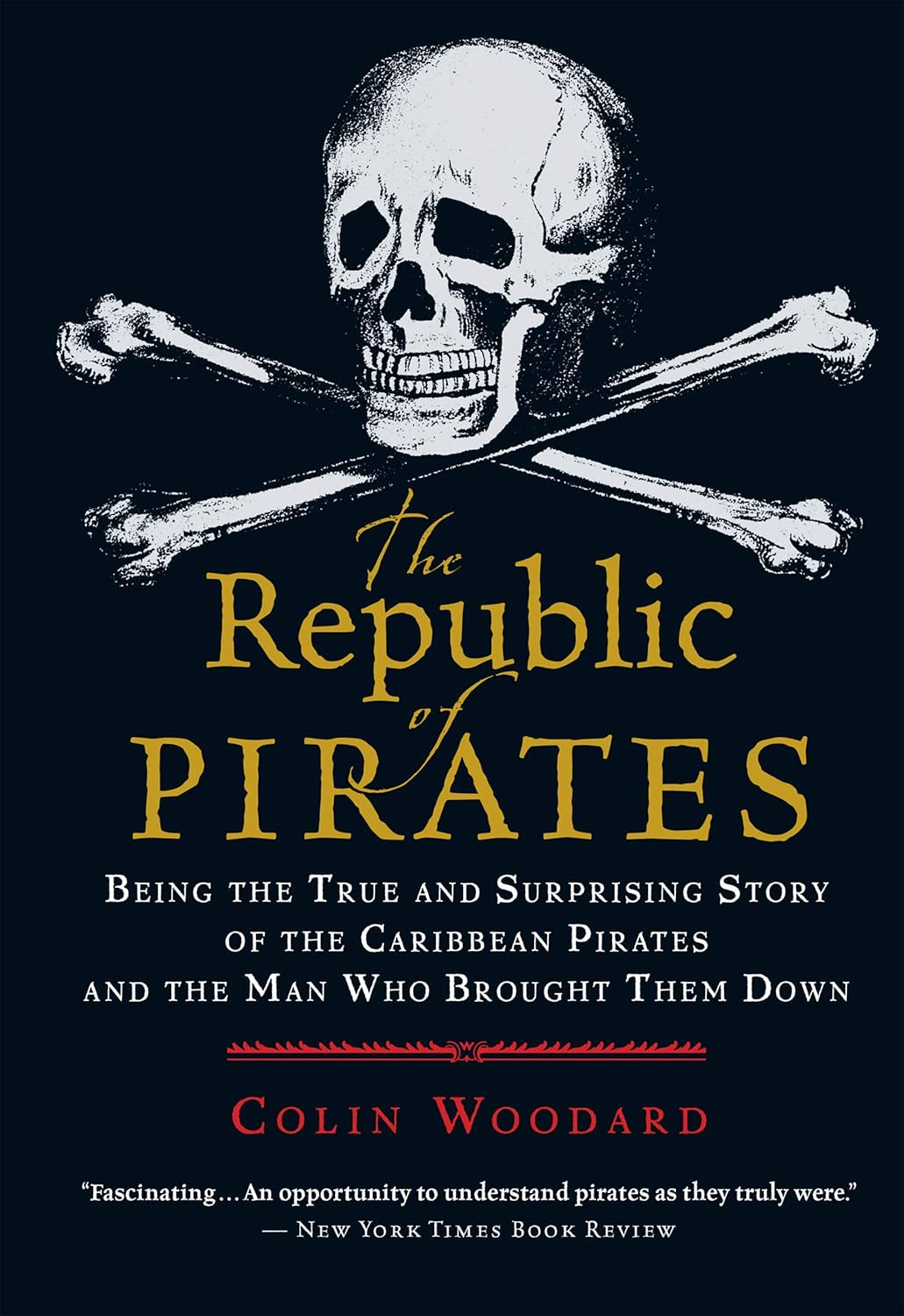 The Republic Of Pirates: A Captivating Historical Biography of the Caribbean's Infamous Buccaneers (English Edition)
