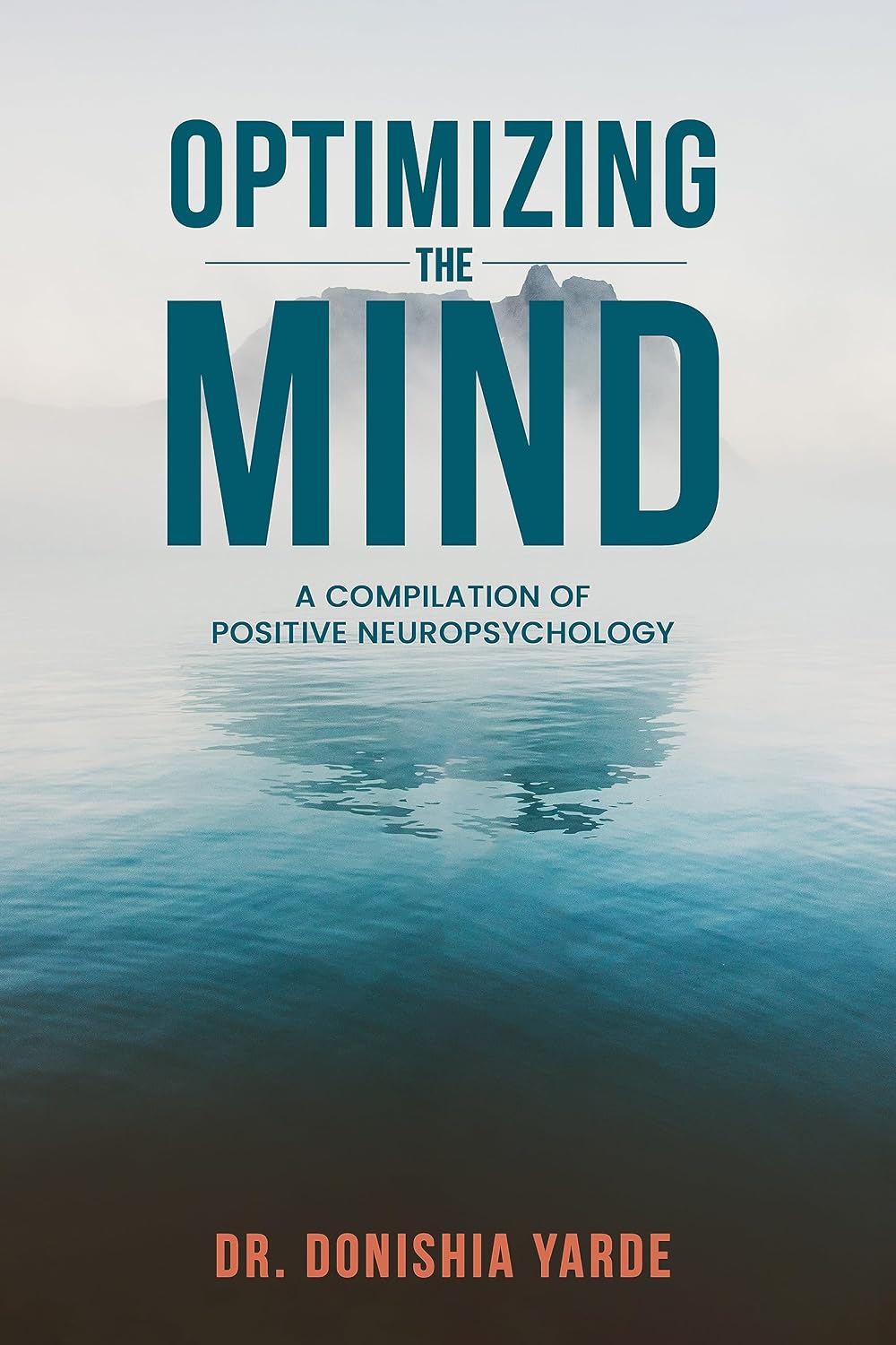 Optimizing the Mind: A Compilation of Positive Neuropsychology (English Edition) baixar livro de graça