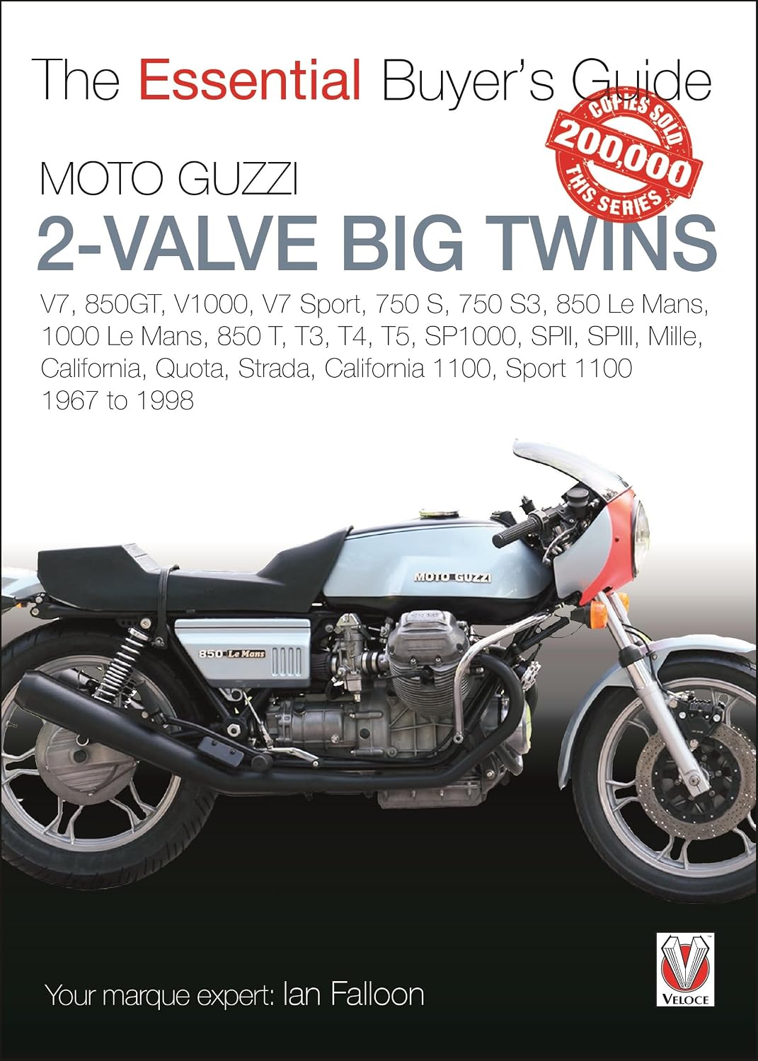 Moto Guzzi 2-Valve Big Twins: V7, 850gt, V1000, V7 Sport, 750 S, 750 S3, 850 Le Mans, 1000 Le Mans, 850 T, T3, T4, T5, Sp1000, Spii, Spiii, Mille, ... ... California 1100, Sport 1100: 1967-1998