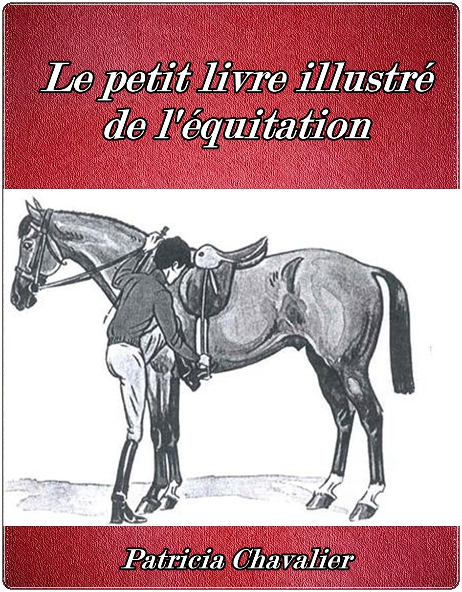 ler totalmente Le petit livre illustré de l'équitation (French Edition)