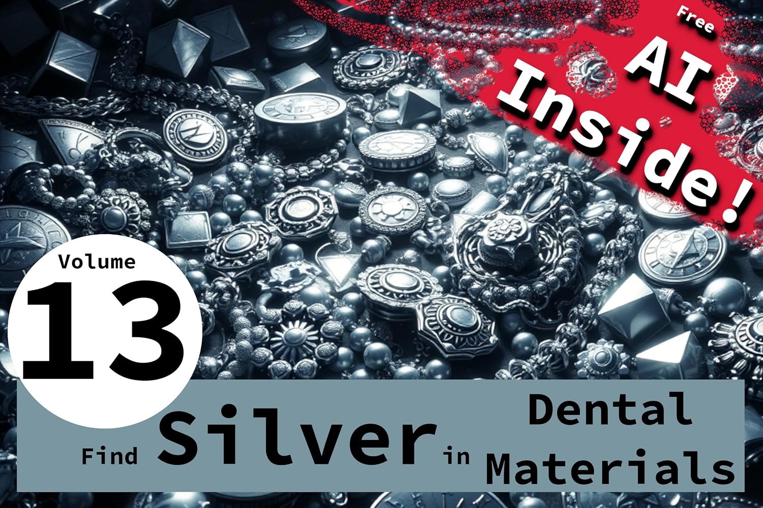 Find Silver in Dental Materials: Dental Amalgams, Silver Solders (Urban Mining Compact Book 13) (English Edition) baixar livro de graça